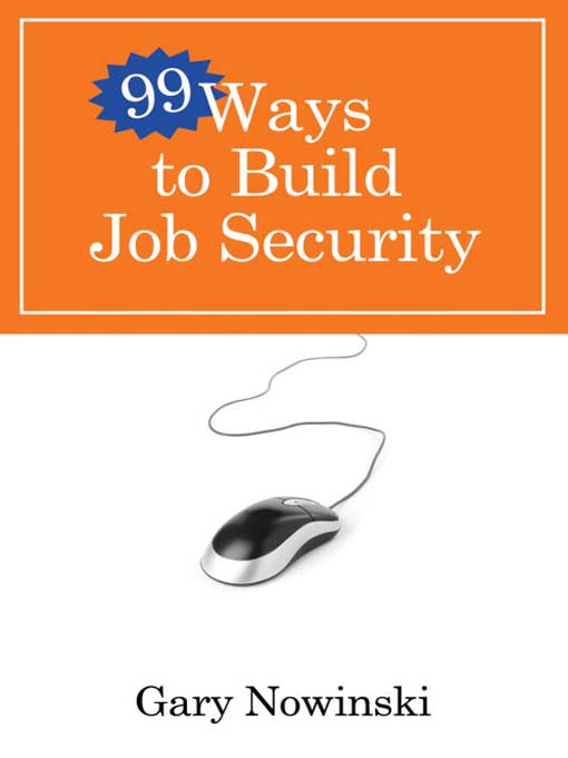 Cover image for 99 Ways to Build Job Security